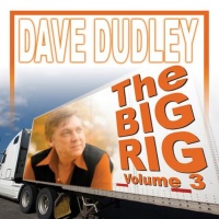 Dave Dudley - The Big Rig (7CD Set)  Disc 3